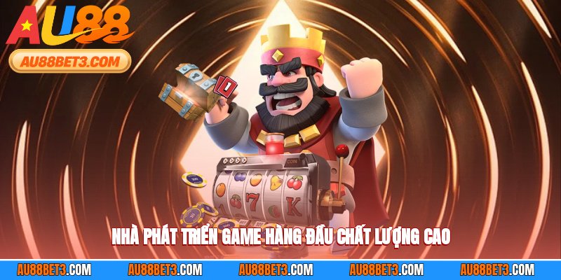 Nhà phát triển game hàng đầu chất lượng cao